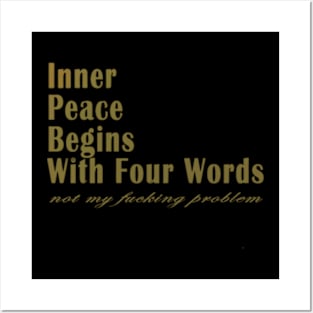 Inner Peace Begins With Four Words Womens Posters and Art